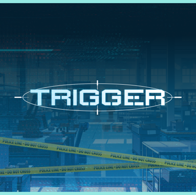 TRIGGER